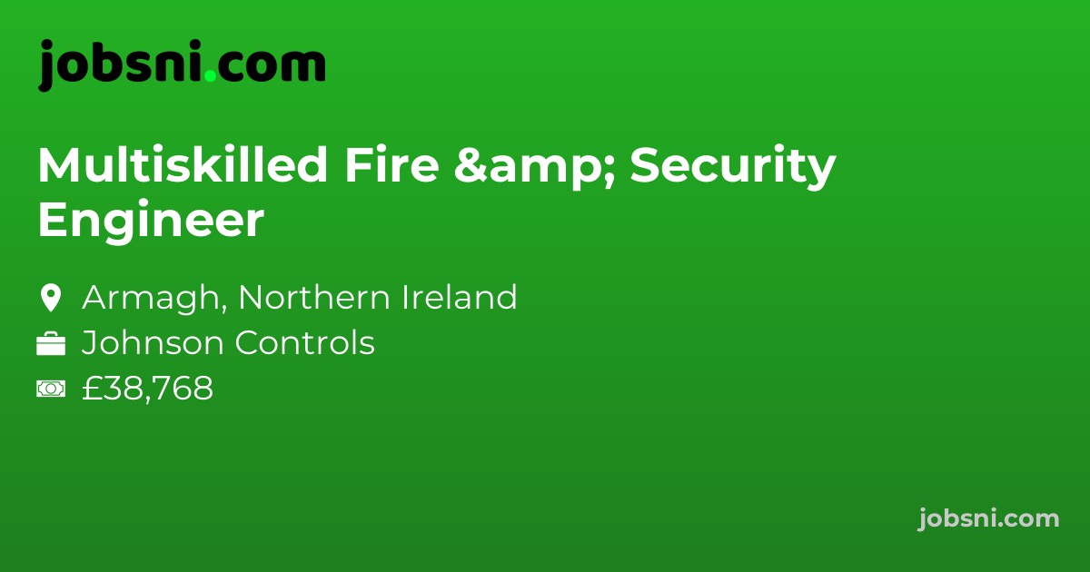 Multiskilled Fire & Security Engineer
