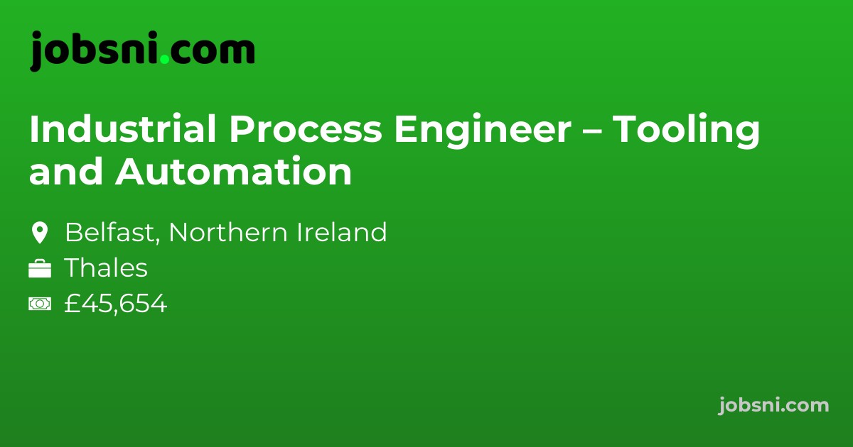 Industrial Process Engineer – Tooling and Automation