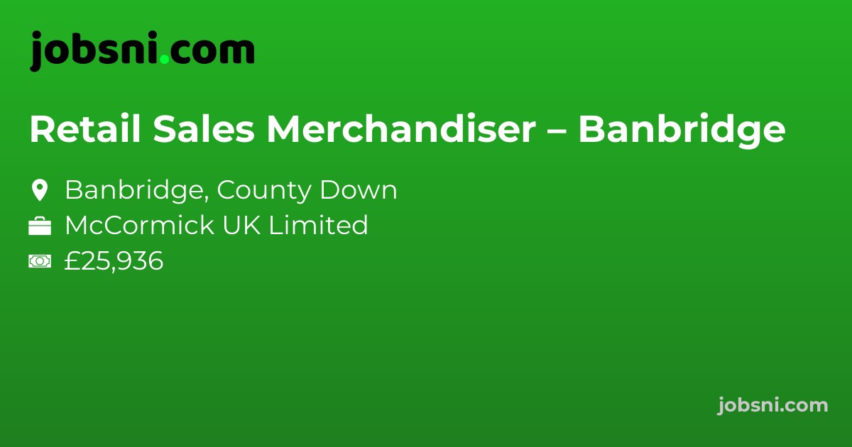 Retail Sales Merchandiser – Banbridge