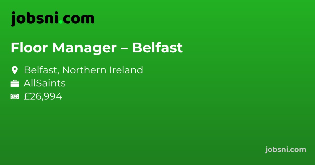 Floor Manager – Belfast
