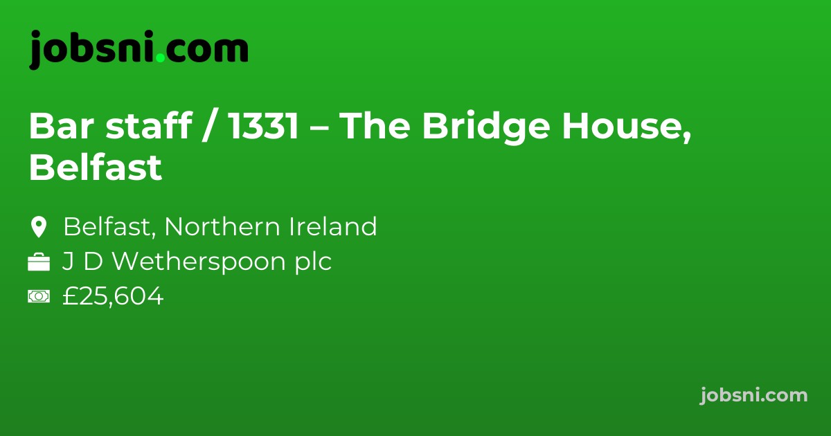 Bar staff / 1331 – The Bridge House, Belfast