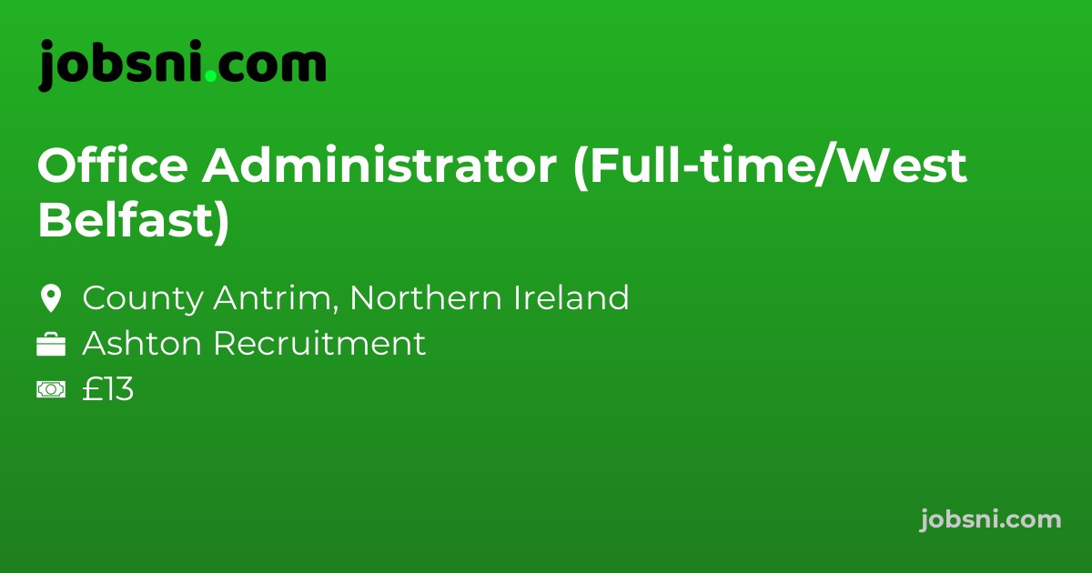 Office Administrator (Full-time/West Belfast)