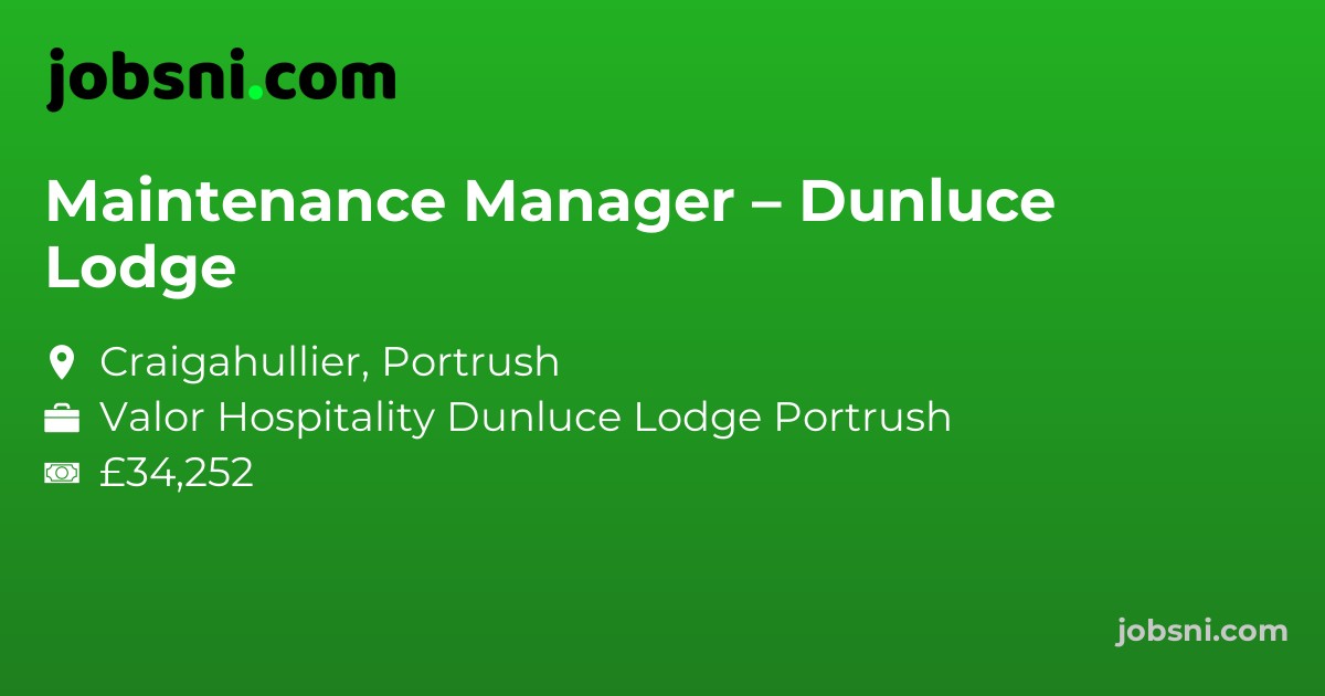 Maintenance Manager – Dunluce Lodge