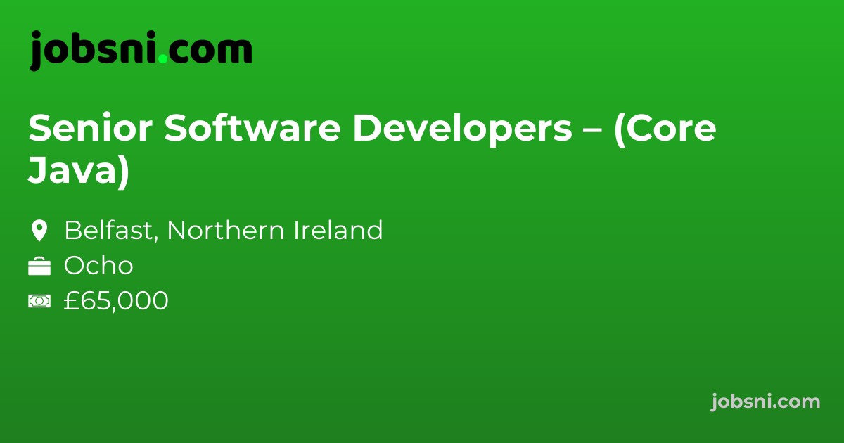 Senior Software Developers – (Core Java)