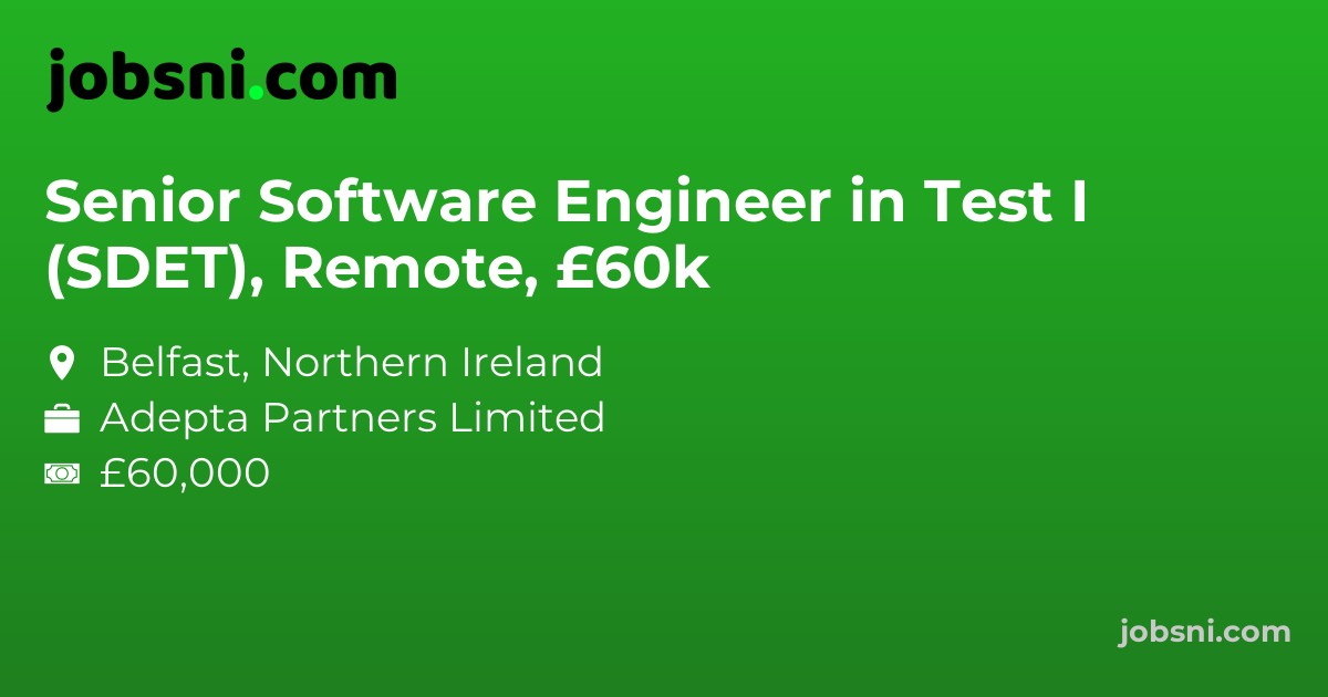 Senior Software Engineer in Test I (SDET), Remote, £60k