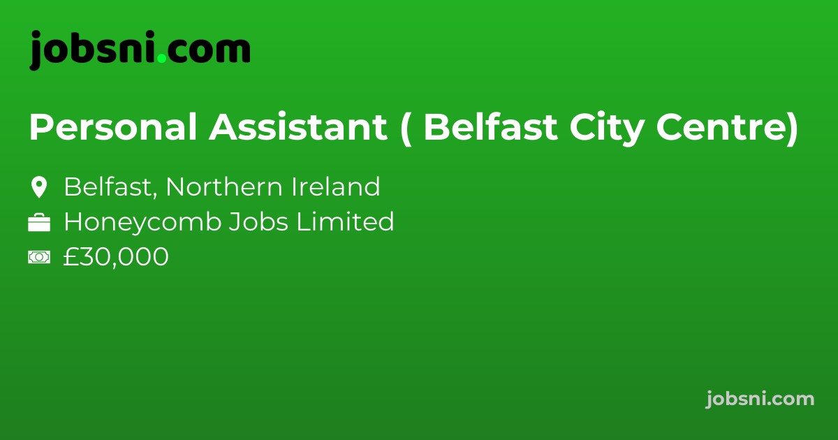 Personal Assistant ( Belfast City Centre)