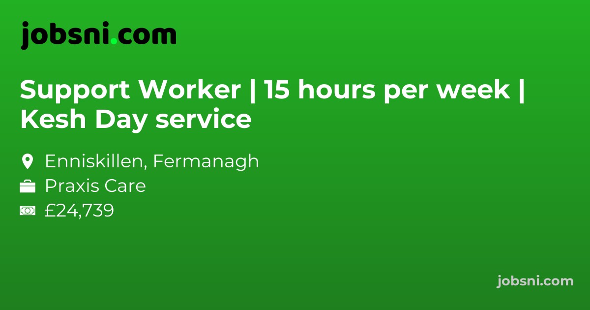 Support Worker | 15 hours per week | Kesh Day service