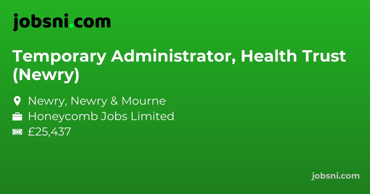 Temporary Administrator, Health Trust (Newry)