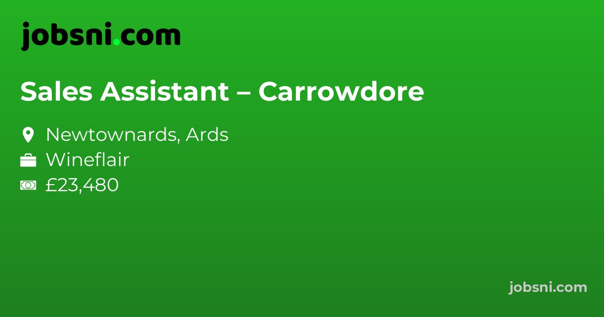 Sales Assistant – Carrowdore