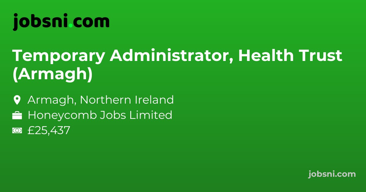 Temporary Administrator, Health Trust (Armagh)