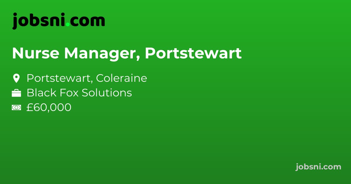 Nurse Manager, Portstewart