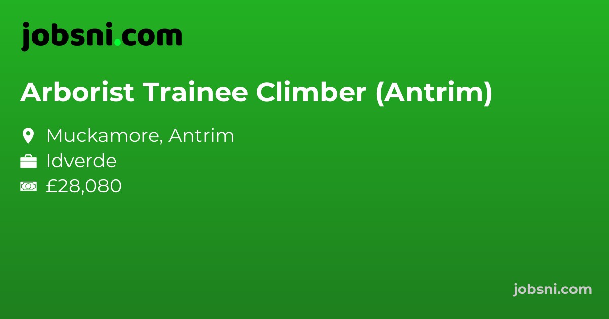 Arborist Trainee Climber (Antrim)