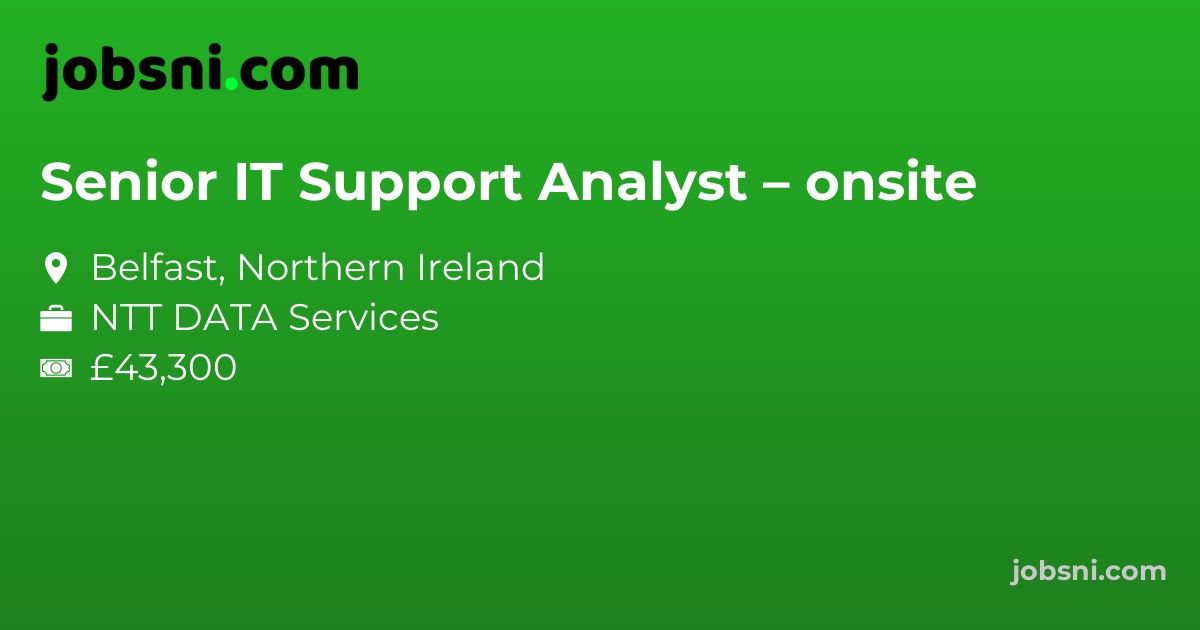 Senior IT Support Analyst – onsite