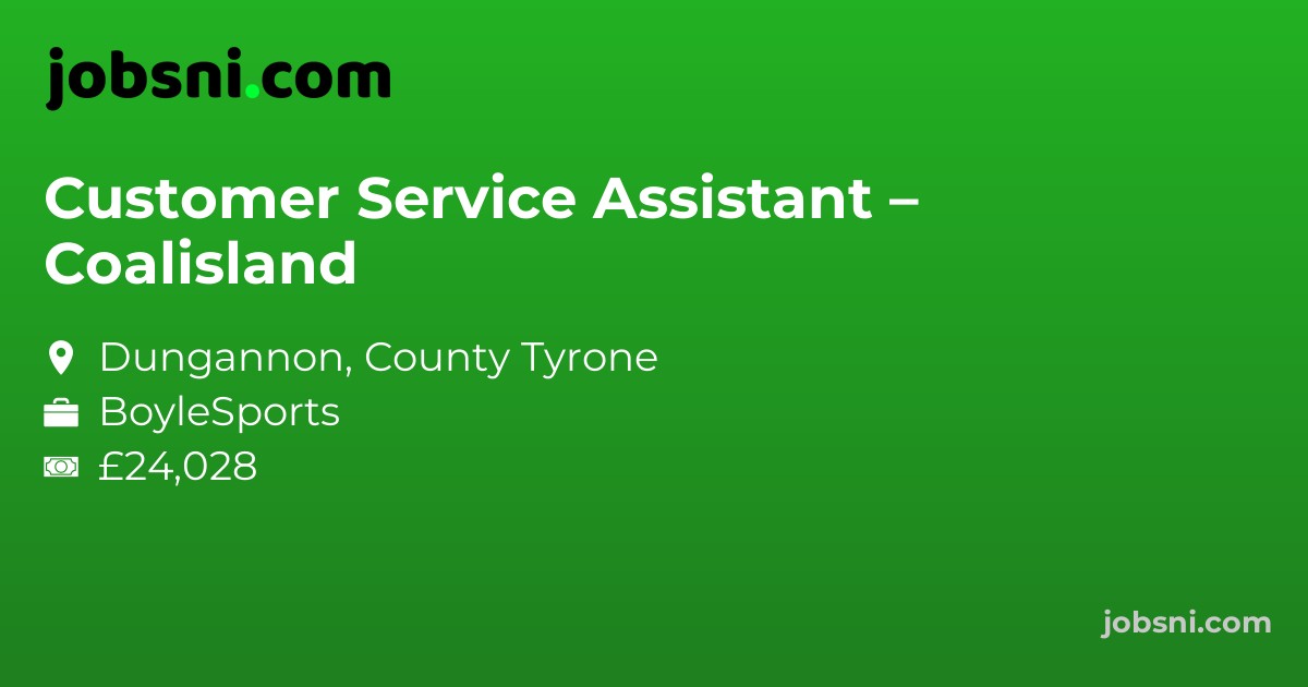 Customer Service Assistant – Coalisland