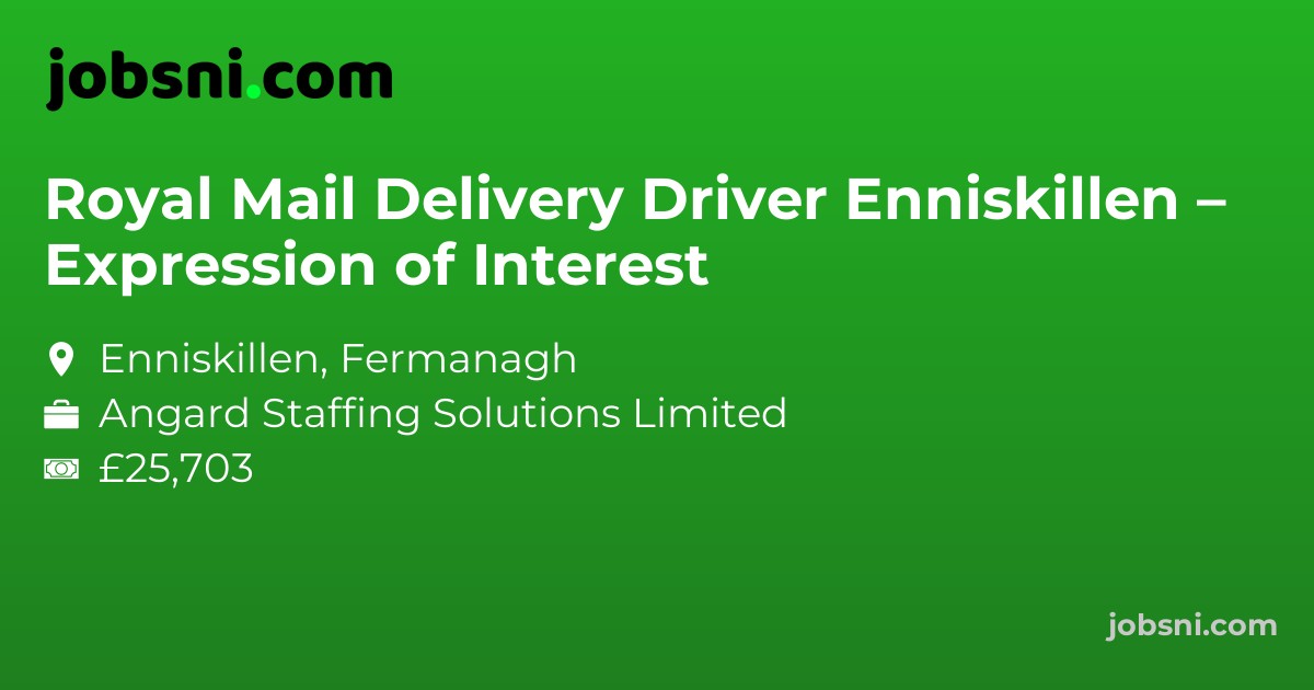 Royal Mail Delivery Driver Enniskillen – Expression of Interest