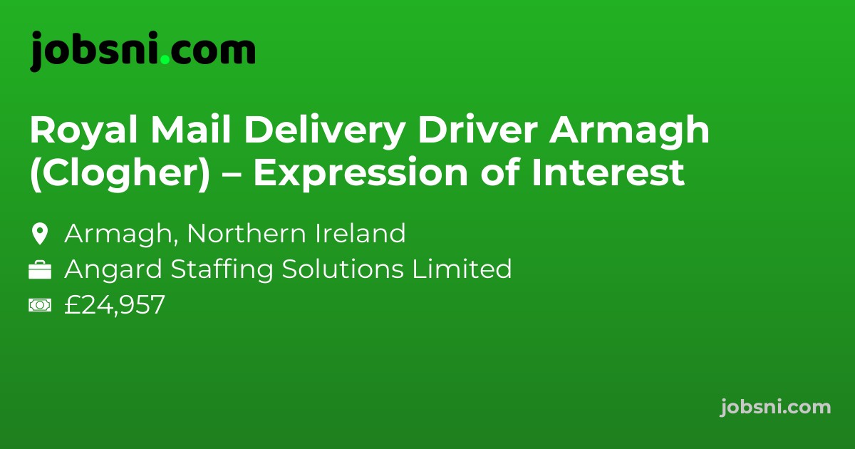 Royal Mail Delivery Driver Armagh (Clogher) – Expression of Interest