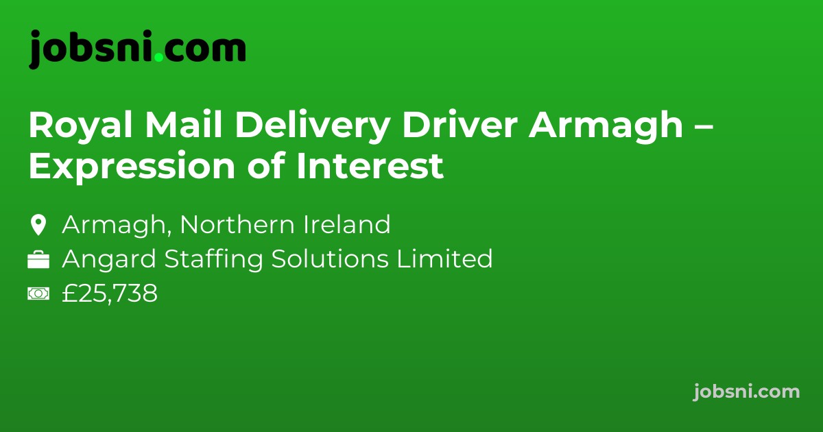 Royal Mail Delivery Driver Armagh – Expression of Interest