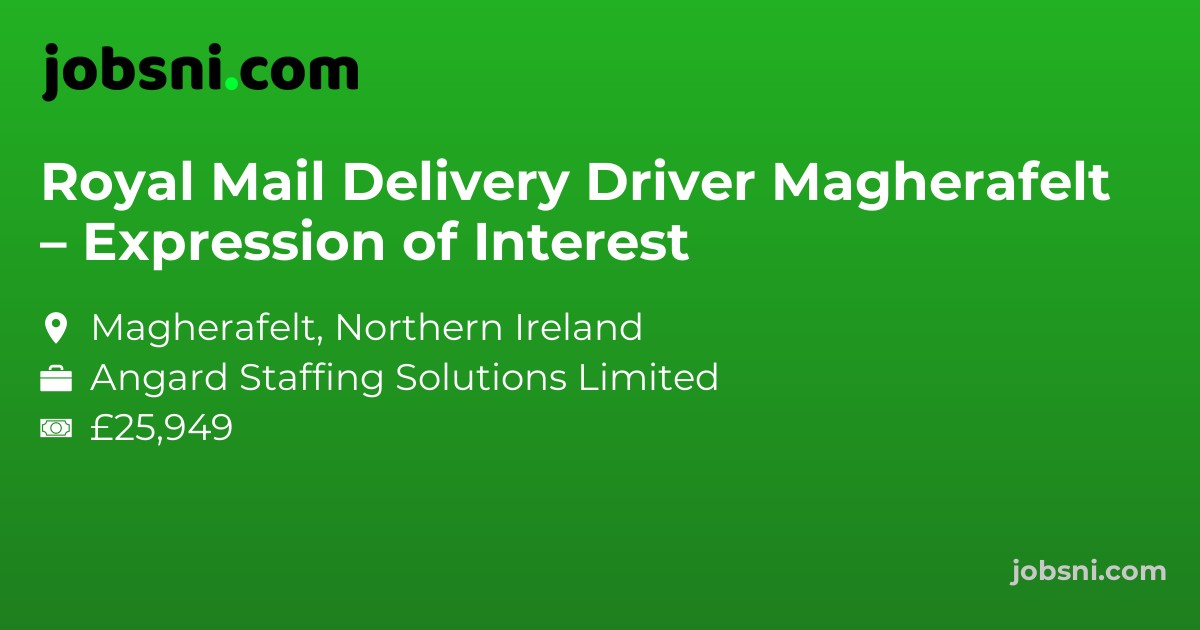 Royal Mail Delivery Driver Magherafelt – Expression of Interest