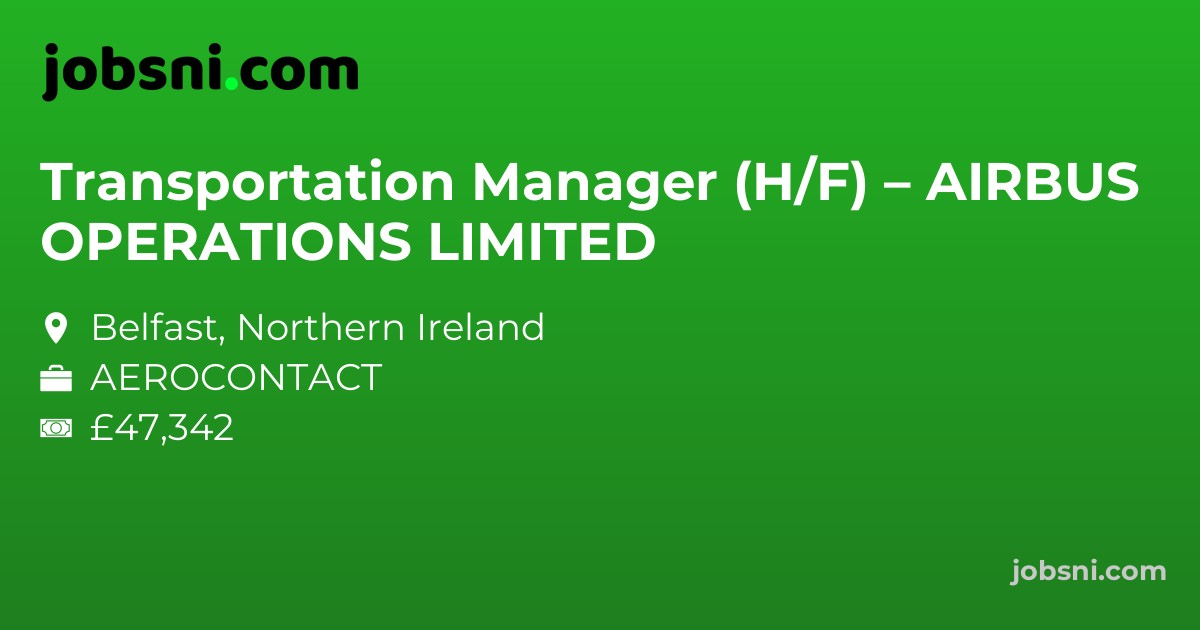 Transportation Manager (H/F) – AIRBUS OPERATIONS LIMITED