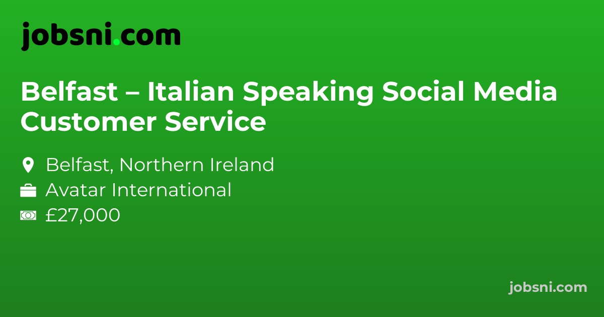 Belfast – Italian Speaking Social Media Customer Service