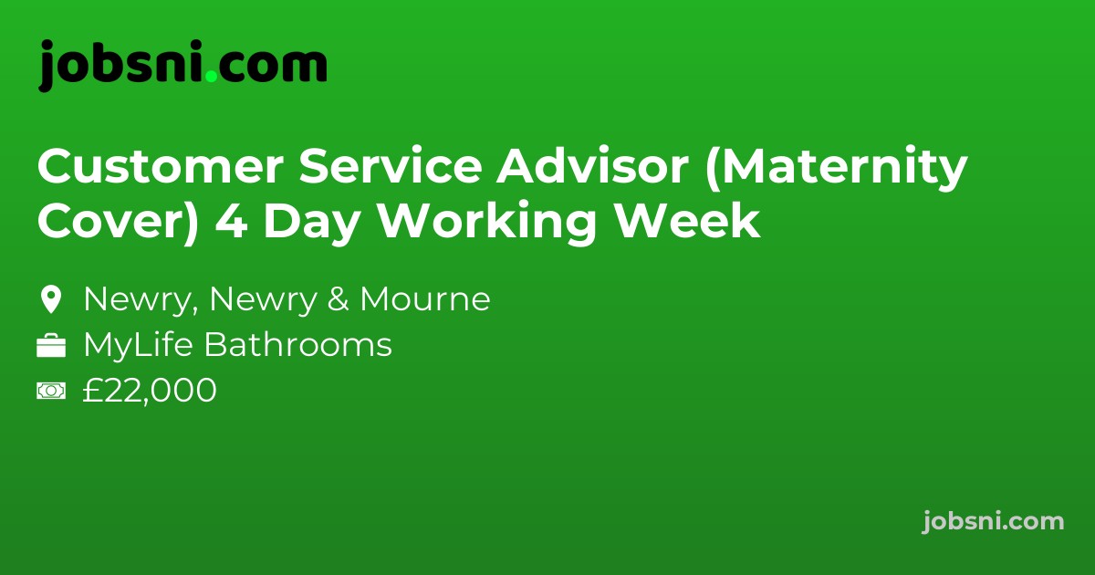 Customer Service Advisor (Maternity Cover) 4 Day Working Week