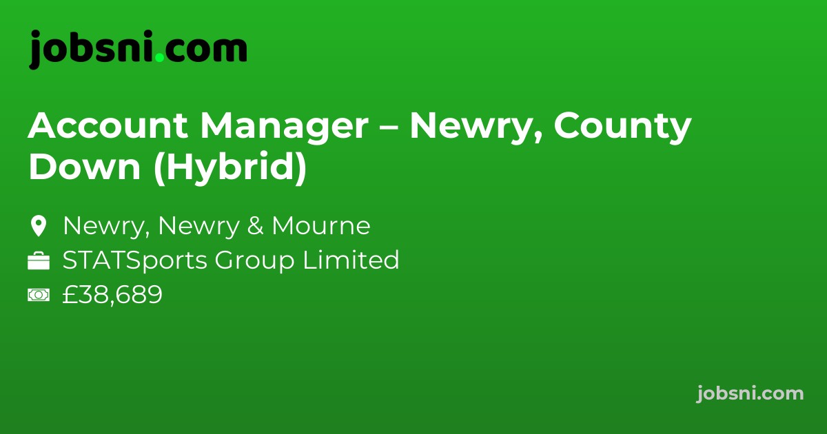 Account Manager – Newry, County Down (Hybrid)