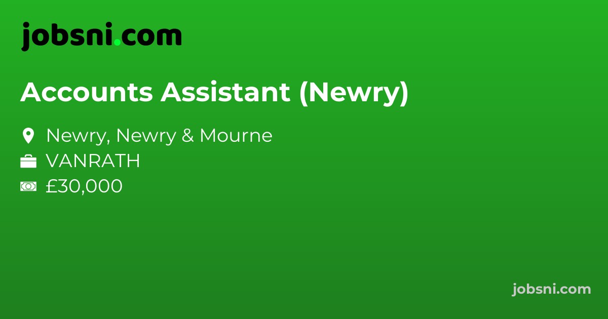 Accounts Assistant (Newry)