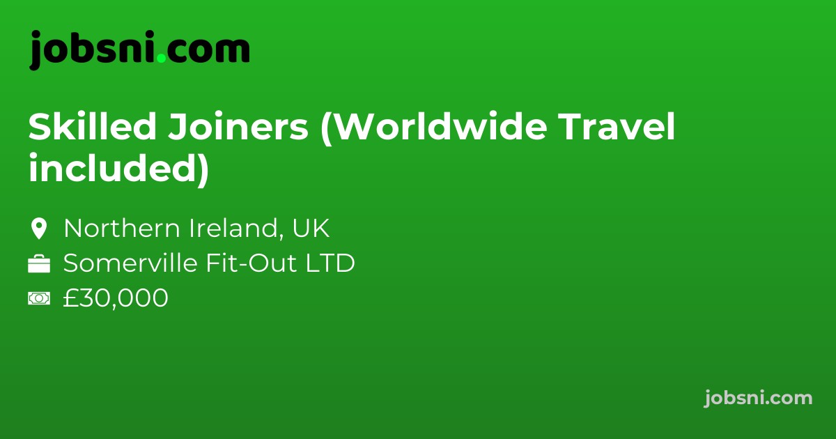 Skilled Joiners (Worldwide Travel included)
