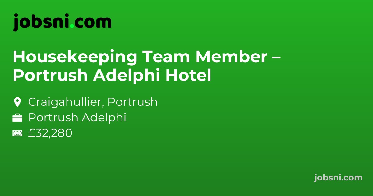 Housekeeping Team Member – Portrush Adelphi Hotel