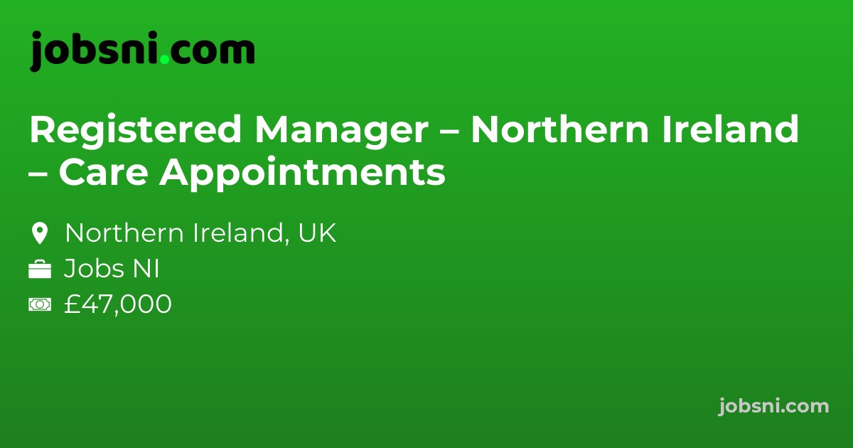 Registered Manager – Northern Ireland – Care Appointments