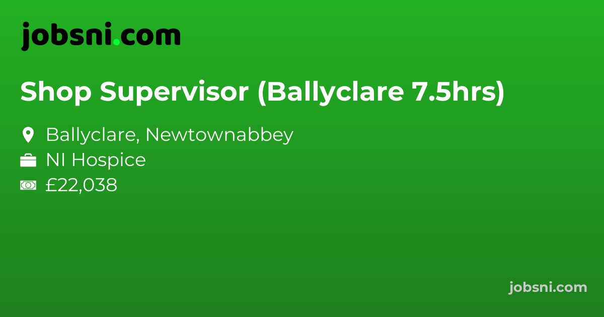 Shop Supervisor (Ballyclare 7.5hrs)