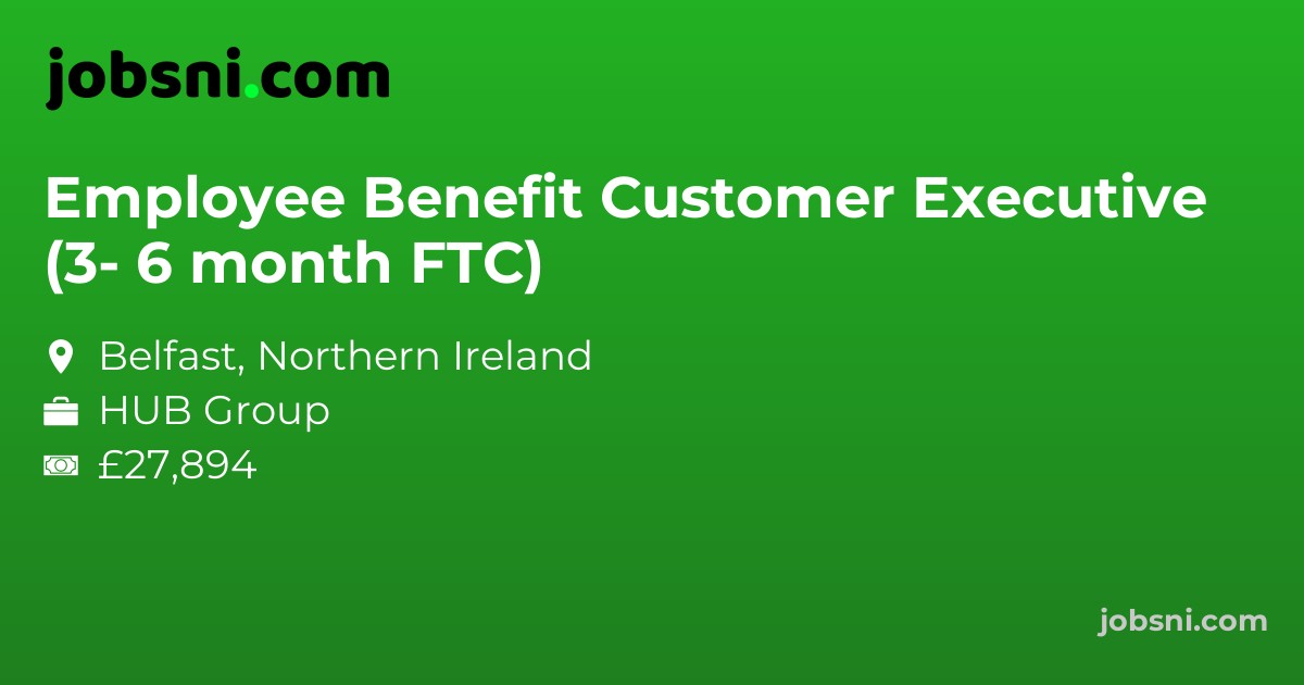 Employee Benefit Customer Executive (3- 6 month FTC)