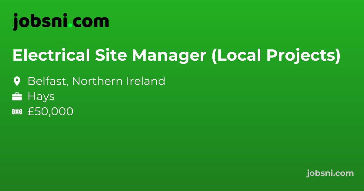 Electrical Site Manager (Local Projects)