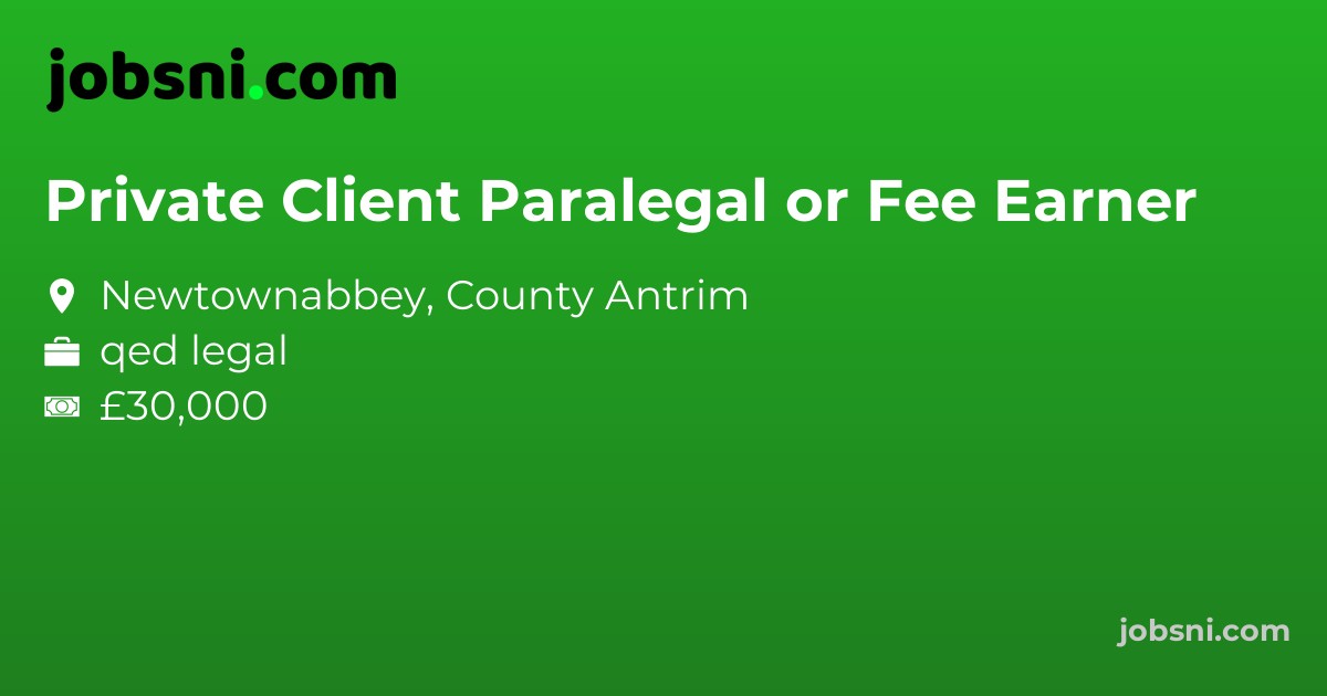 Private Client Paralegal or Fee Earner