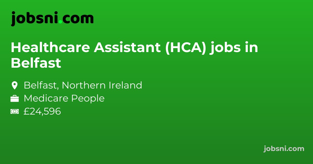 Healthcare Assistant (HCA) jobs in Belfast
