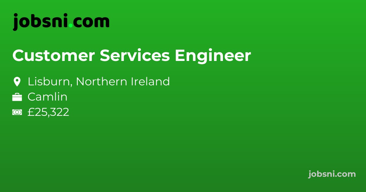 Customer Services Engineer - Apply Now