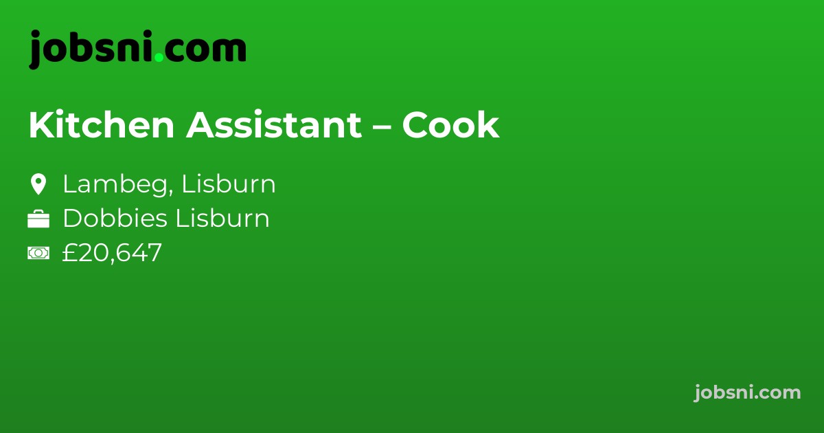 Kitchen Assistant – Cook - Apply Now