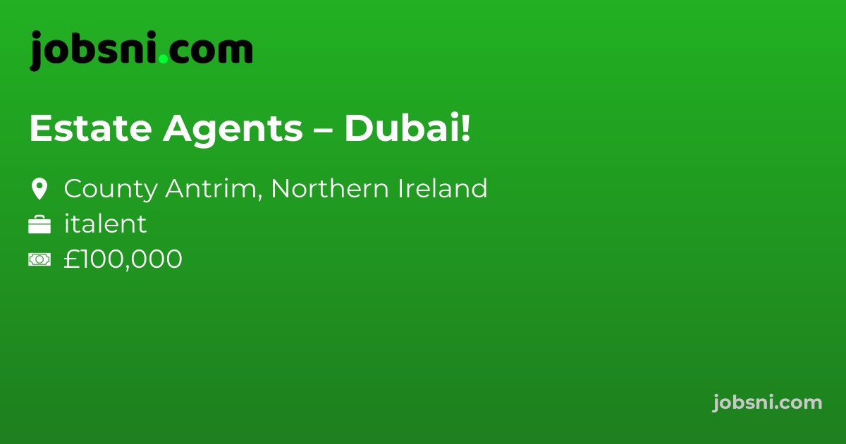 Estate Agents – Dubai! - Apply Now