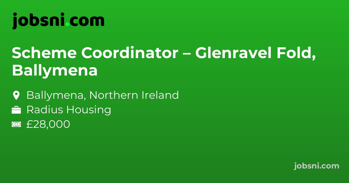 Scheme Coordinator – Glenravel Fold, Ballymena