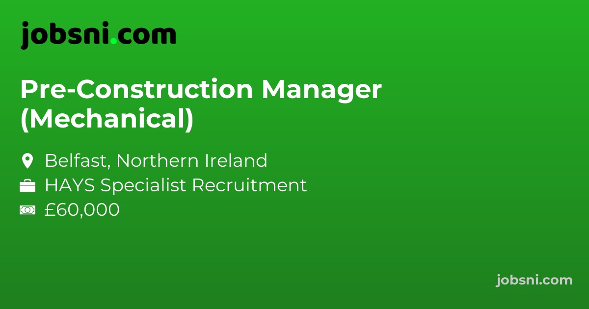 Pre-Construction Manager (Mechanical) - Apply Now