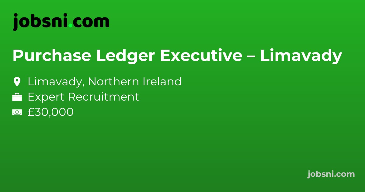 Purchase Ledger Executive – Limavady