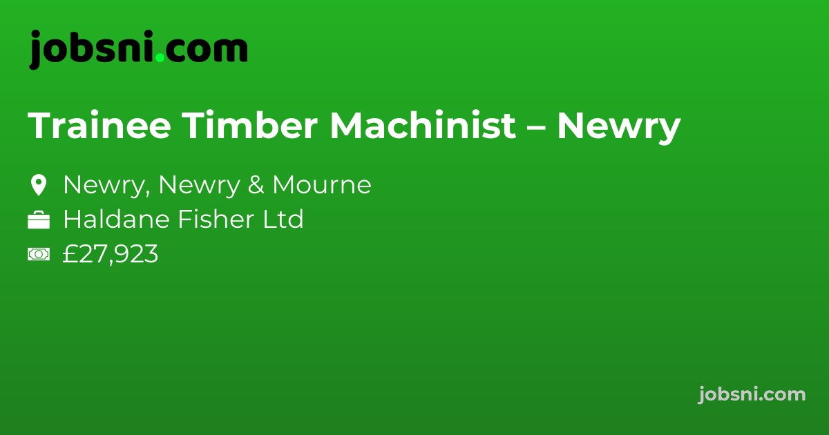 Trainee Timber Machinist – Newry
