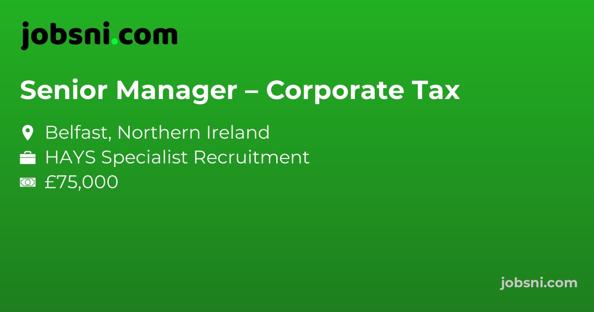 Senior Manager – Corporate Tax - Apply Now