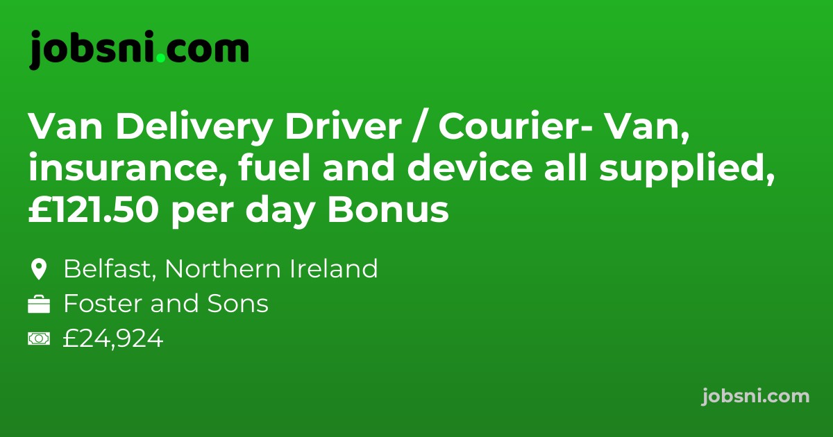 Van Delivery Driver / Courier- Van, insurance, fuel and device all supplied, £121.50 per day  Bonus - Apply Now