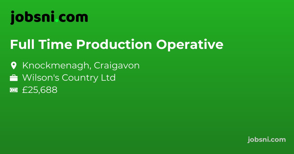 Full Time Production Operative