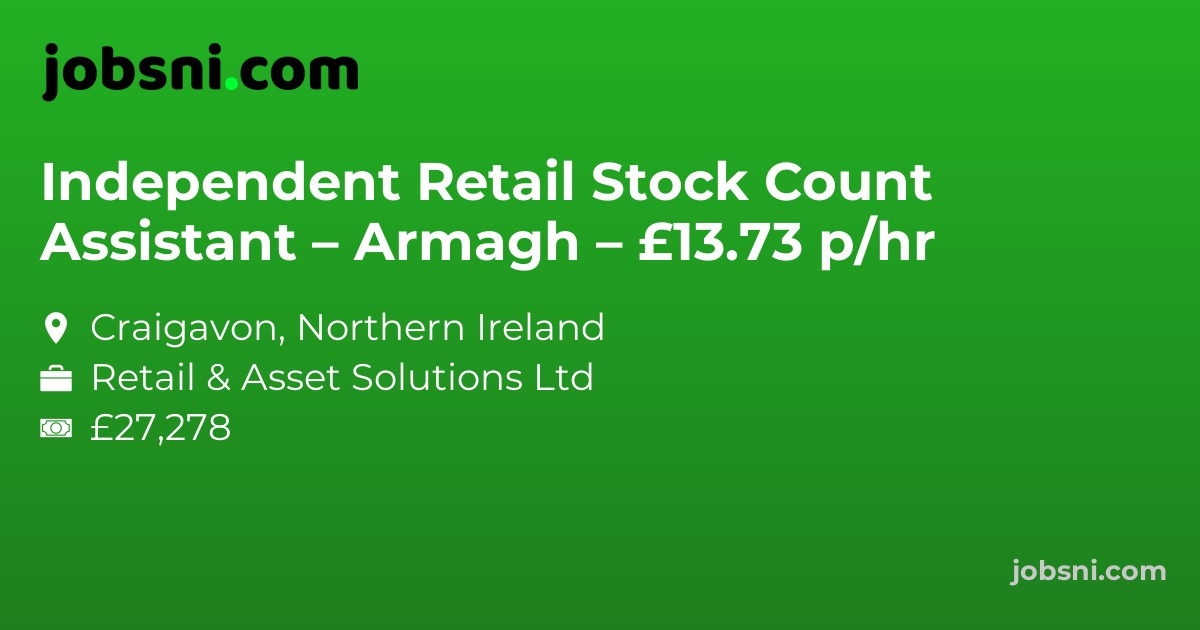 Independent Retail Stock Count Assistant – Armagh – £13.73 p/hr - Apply Now