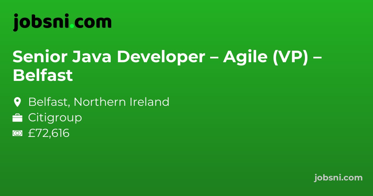 Senior Java Developer – Agile (VP) – Belfast - Apply Now