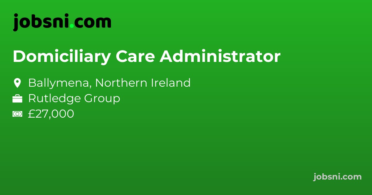 Domiciliary Care Administrator - Apply Now