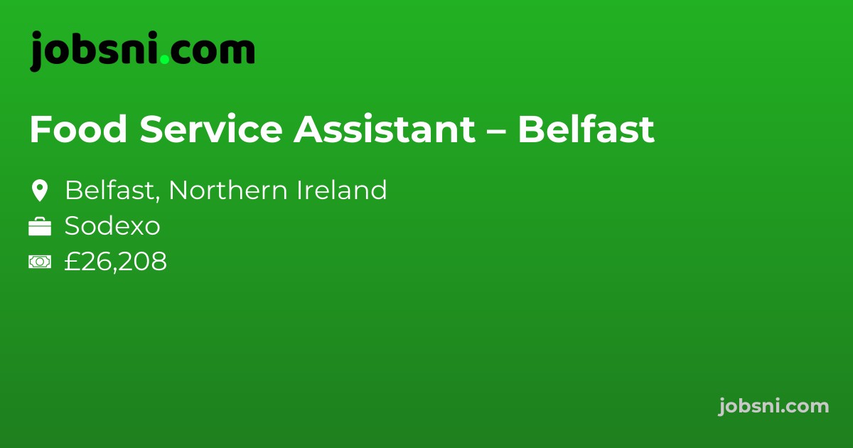 Food Service Assistant – Belfast - Apply Now