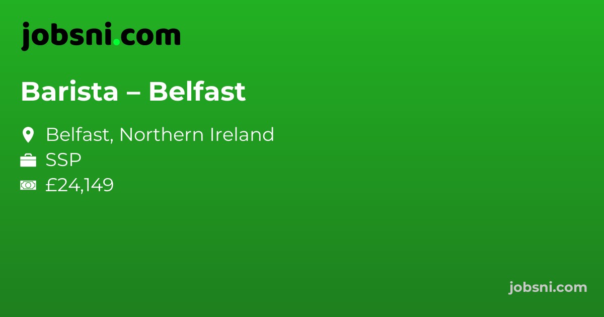 Barista – Belfast - Apply Now